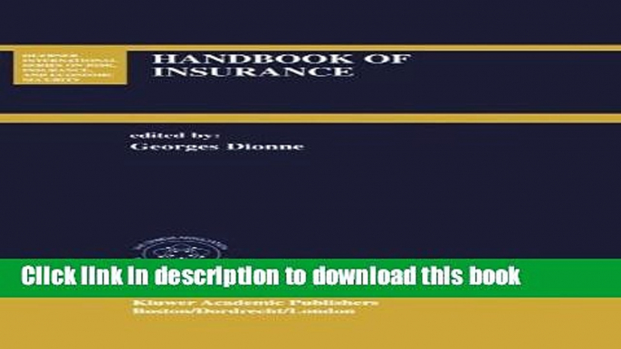 Read Books Handbook of Insurance (Huebner International Series on Risk, Insurance and Economic