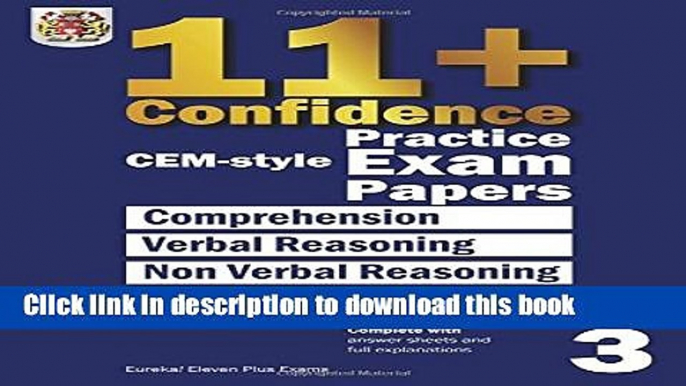 Read 11+ Confidence: CEM-style Practice Exam Papers Book 3: Complete with answers and full