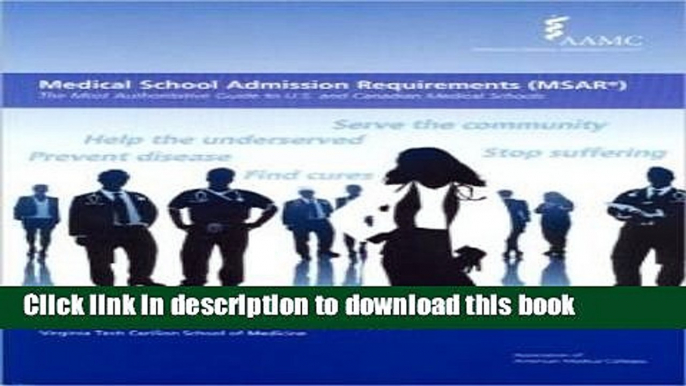 Read Medical School Admission Requirements (Msar) 2011-2012: The Most Authoritative Guide to U.S.