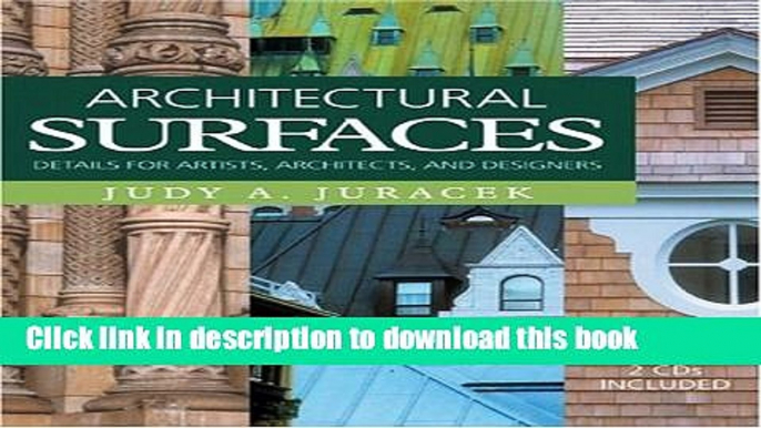 Read Book Architectural Surfaces: Details for Artists, Architects, and Designers (Surfaces Series)