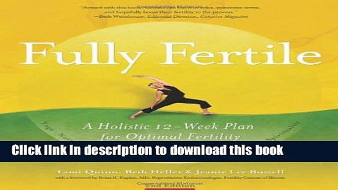 Read Fully Fertile: A Holistic 12-Week Plan for Optimal Fertility Ebook Free