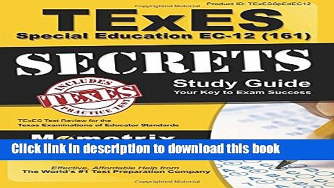 Download TExES Special Education EC-12 (161) Secrets Study Guide: TExES Test Review for the Texas