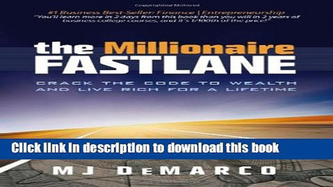 Read Books The Millionaire Fastlane: Crack the Code to Wealth and Live Rich for a Lifetime. E-Book