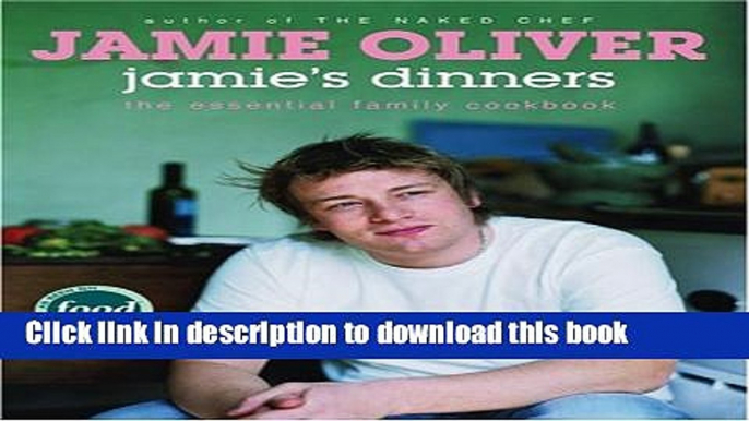 Read Jamie s Dinners: The Essential Family Cookbook Ebook Free