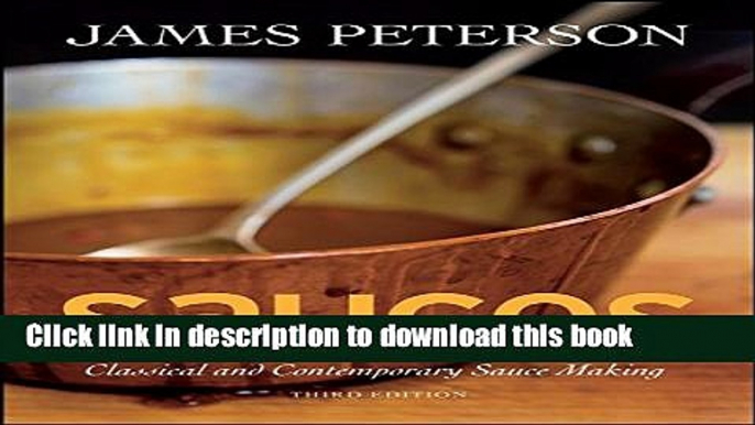 Read Sauces: Classical and Contemporary Sauce Making, 3rd Edition Ebook Free