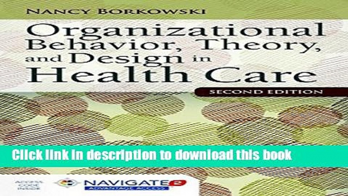 PDF Organizational Behavior, Theory, And Design In Health Care [PDF] Online