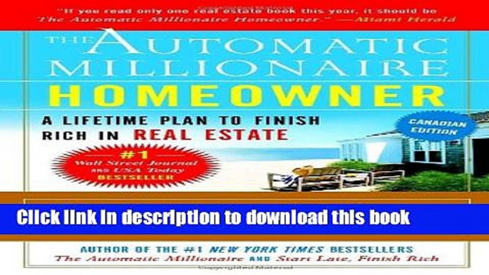 Read The Automatic Millionaire Homeowner, Canadian Edition: A Powerful Plan to Finish Rich in Real