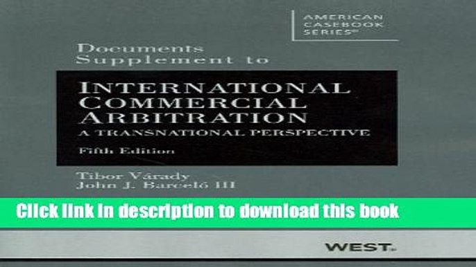 Read Documents Supplement to International Commercial Arbitration, A Transnational Perspective,