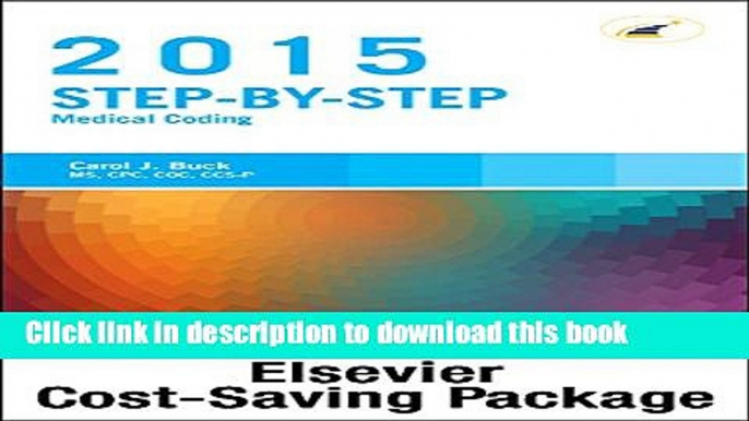 Read Books Step-by-Step Medical Coding 2015 Edition - Text, Workbook, 2015 ICD-9-CM for Hospitals