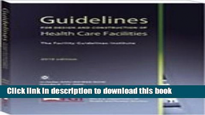 [Download] Guidelines for Design and Construction of Health Care Facilities 2010 [Download] Online