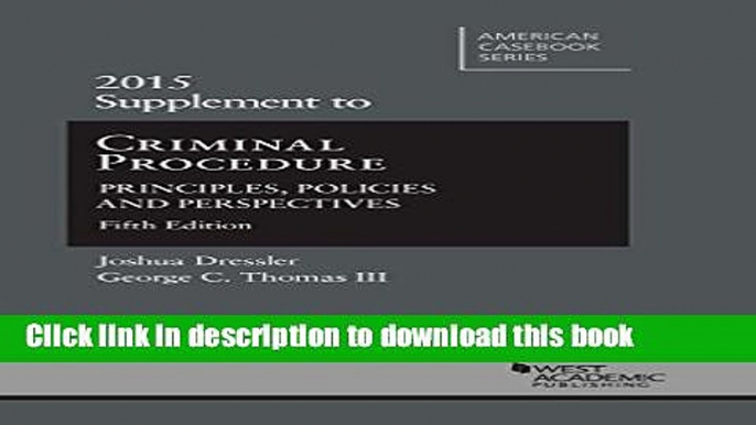 Read Criminal Procedure: Principles, Policies and Perspectives, 5th, 2015 Supplement Ebook Free