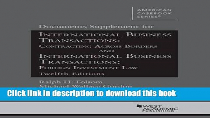 Read Doc Supp for IBT: Contracting Across Borders and IBT: Foreign Investment Law, 12th Edition