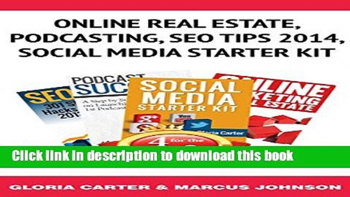 Read Book Bundle Package: Online Real Estate, Podcasting, Seo Tips 2014,Social  Media Starter Kit: