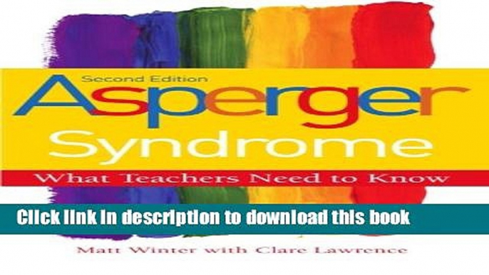 Read Books Asperger Syndrome, Second Edition: What Teachers Need to Know E-Book Free