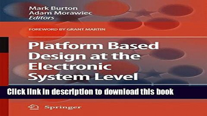 Read Platform Based Design at the Electronic System Level: Industry Perspectives and Experiences