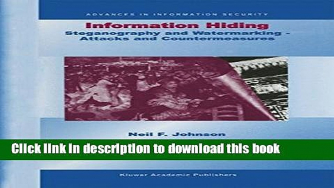 Read Information Hiding: Steganography and Watermarking-Attacks and Countermeasures: Steganography