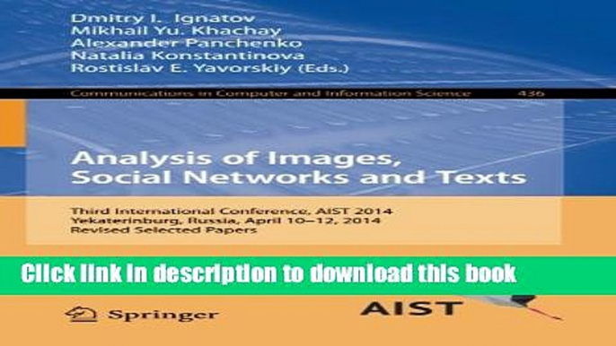 Read Analysis of Images, Social Networks and Texts: Third International Conference, AIST 2014,