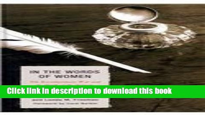 [Download] In the Words of Women: The Revolutionary War and the Birth of the Nation, 1765 - 1799