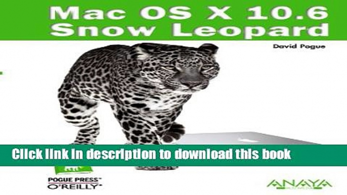 [PDF]  Mac OS X 10.6 Snow Leopard / Mac OS X Snow Leopard: The Missing Manual  [Download] Full Ebook