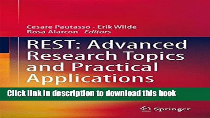 Download REST: Advanced Research Topics and Practical Applications  PDF Free