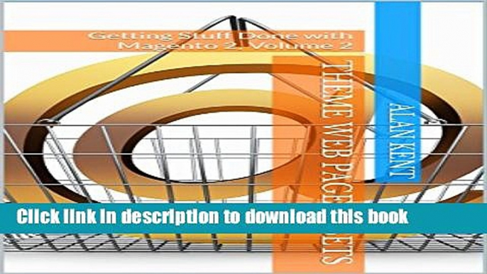 Read Magento 2: Theme Web Page Assets: Getting Stuff Done with Magento 2 PDF Online