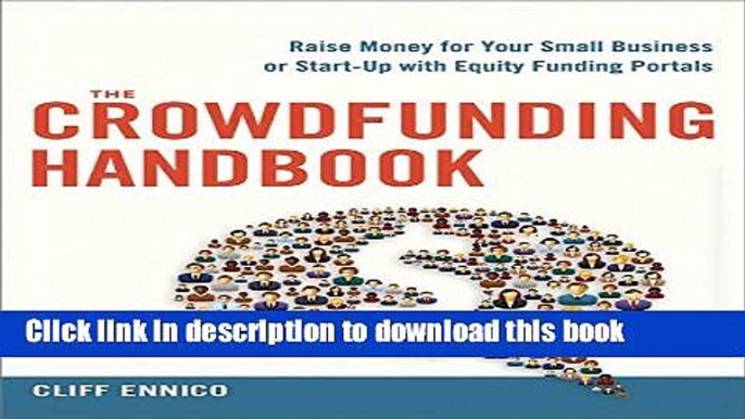 Read The Crowdfunding Handbook: Raise Money for Your Small Business or Start-Up with Equity