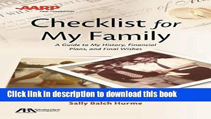 Read ABA/AARP Checklist for My Family: A Guide to My History, Financial Plans and Final Wishes