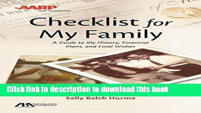 Read ABA/AARP Checklist for My Family: A Guide to My History, Financial Plans and Final Wishes