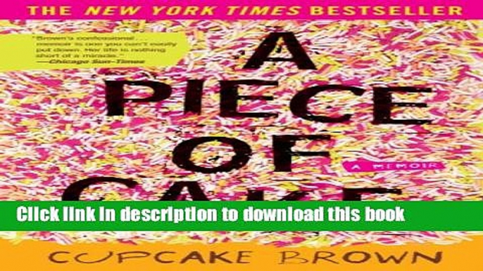 Download Book A Piece of Cake: A Memoir Ebook PDF