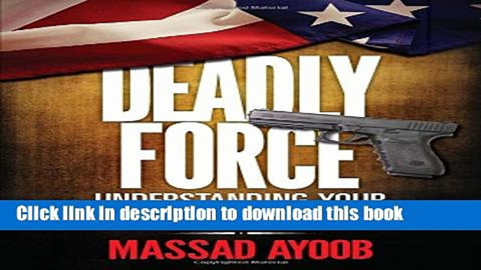 Download Book Deadly Force: Understanding Your Right to Self Defense ebook textbooks