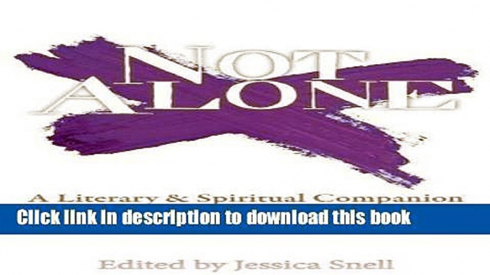 Read Not Alone: A Literary and Spiritual Companion for Those Confronted with Infertility and