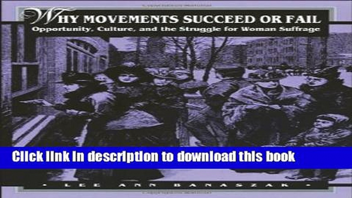 [PDF] Why Movements Succeed or Fail: Opportunity, Culture and the Struggle for Woman Suffrage