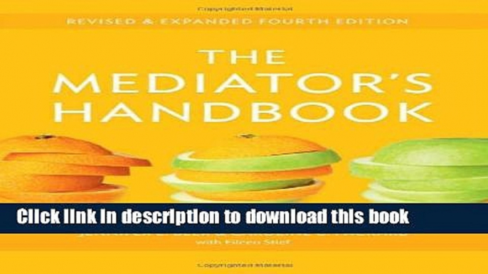 Read Books The Mediator s Handbook: Revised   Expanded Fourth Edition E-Book Free