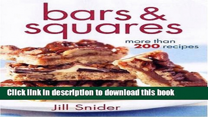 Read Bars and Squares: More Than 200 Recipes  Ebook Free