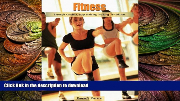 READ  Fitness Through Aerobics, Step Training, Walking (Wadsworth Activities)  PDF ONLINE