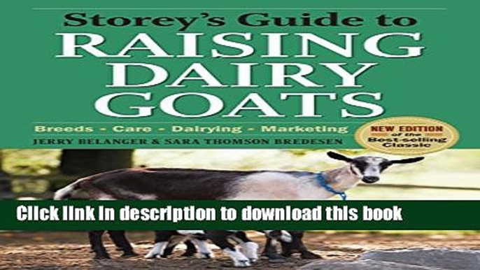 [PDF] Storey s Guide to Raising Dairy Goats, 4th Edition: Breeds, Care, Dairying, Marketing