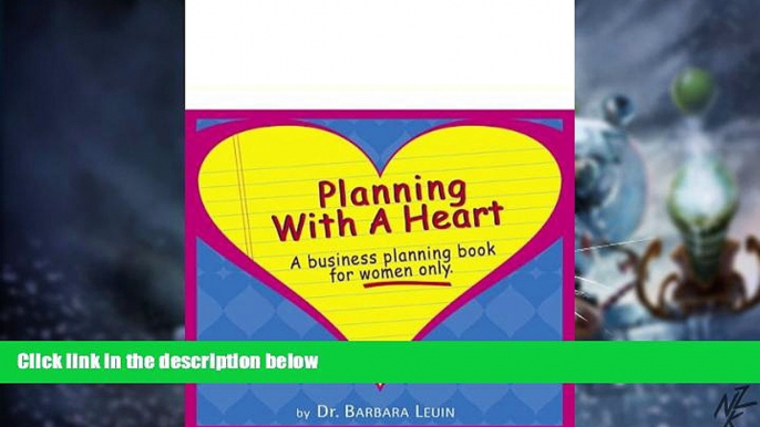 Big Deals  Planning With a Heart: A Business Planning Book for Women Only  Best Seller Books Most