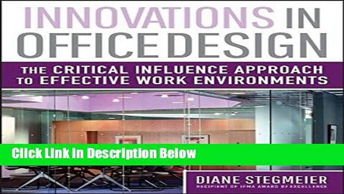 Download Innovations in Office Design: The Critical Influence Approach to Effective Work