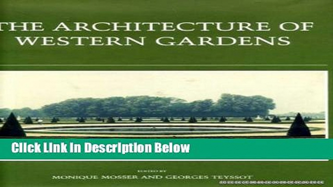 Ebook The Architecture of Western Gardens: A Design History from the Renaissance to the Present