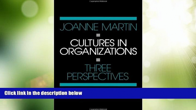 Big Deals  Cultures in Organizations: Three Perspectives  Free Full Read Most Wanted