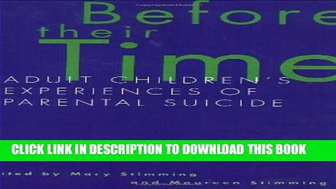 [PDF] Before Their Time: Adult Children s Experiences of Parental Suicide [Full Ebook]