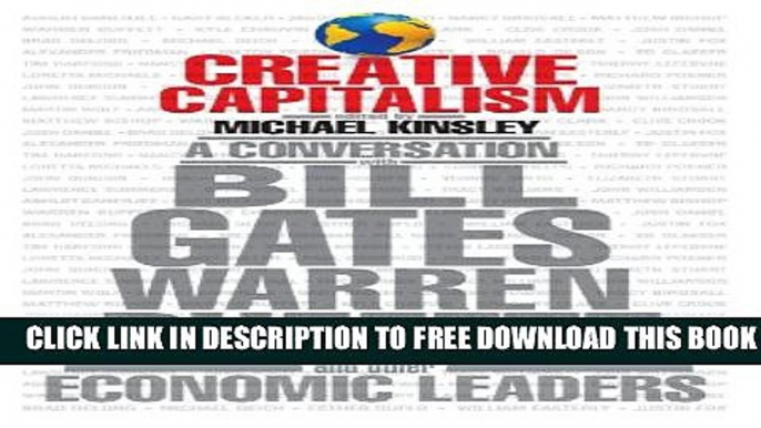 [PDF] Creative Capitalism: A Conversation with Bill Gates, Warren Buffett, and Other Economic