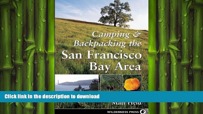 READ BOOK  Camping and Backpacking San Francisco Bay Area  GET PDF