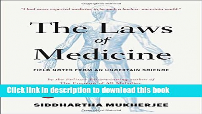 [PDF] The Laws of Medicine: Field Notes from an Uncertain Science Popular Online