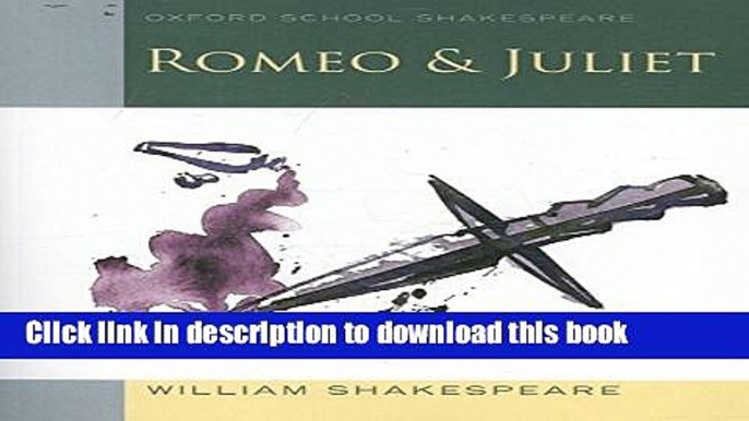 [PDF] Romeo and Juliet: Oxford School Shakespeare (Oxford School Shakespeare Series) Full Online