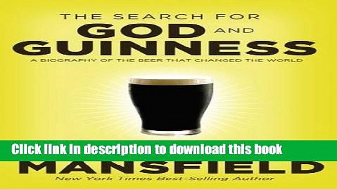 [PDF] The Search for God and Guinness: A Biography of the Beer that Changed the World Popular Online