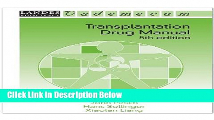 [PDF] Transplantation Drug Manual, Fifth Edition (Landes Bioscience Medical Handbook (Vademecum))