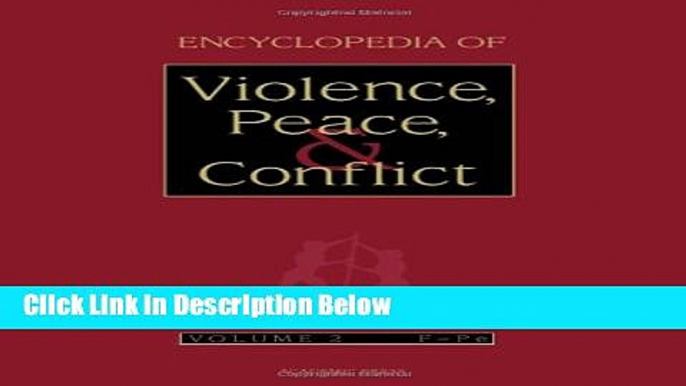 Books Encyclopedia of Violence, Peace, and Conflict, Three-Volume Set (v. 1-3) Full Online