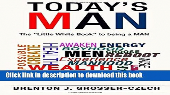 Read Books Today s MAN: The "Little White Book" to being a MAN ebook textbooks