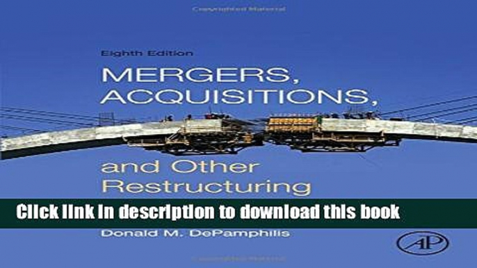 Download Mergers, Acquisitions, and Other Restructuring Activities, Eighth Edition  PDF Online